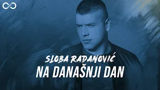 SLOBA RADANOVIC - NA DANASNJI DAN (OFFICIAL VIDEO) 4K