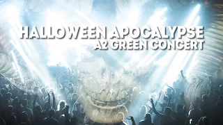 HALLOWEEN APOCALYPSE / A2 GREEN CONCERT