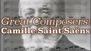 Great Composers: Camille Saint-Saëns