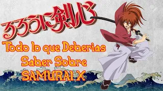 SAMURAI X - La Mejor Y Mas Completa Reseña Que vas a encontrar Sobre Rurouni Kenshin