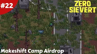 Battle for The Air Drop At The Makeshift Camp - Zero Sievert - #22 - Gameplay