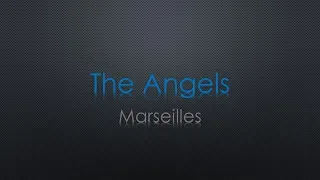 The Angels Marseilles Lyrics
