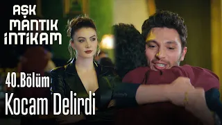 Kocam delirdi - Aşk Mantık İntikam 40. Bölüm