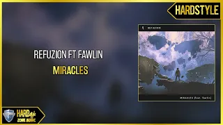 Refuzion ft. Fawlin - Miracles (Extended)
