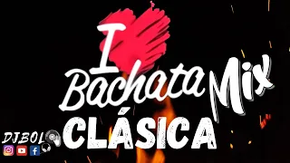 Bachata Clásica Mix | CLASICOS, CLASICOS, CLASICOS!! 💥 DJBolo_