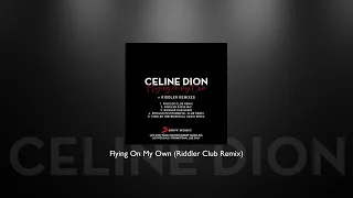 Celine Dion - Flying On My Own (Riddler Club Remix)