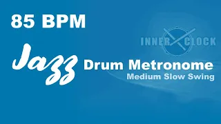 Jazz Drum Metronome for ALL Instruments 85 BPM | Medium Slow Swing | Famous Jazz Standards