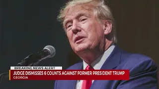 Judge dismisses 6 counts against former president Trump