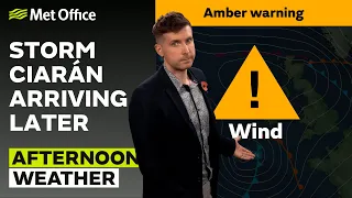 01/11/23 – Storm Ciarán to bring strong winds – Afternoon Weather Forecast UK – Met Office Weather