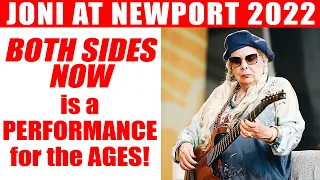Joni Mitchell "Both Sides Now" at Newport 2022 is One of the BEST Performances of ALL TIME!