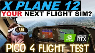 IS X PLANE 12 VR READY YET? PICO 4 TEST! 13900K, RTX 4090