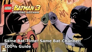 Same Bat-Time! Same Bat-Channel! 100% Guide  - LEGO Batman 3: Beyond Gotham