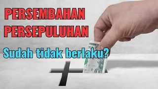 PERSEMBAHAN PERSEPULUHAN - SUDAH TIDAK BERLAKU?  (Tanggapan untuk Briansiawarta)