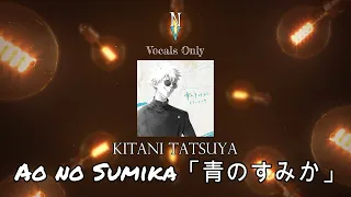 Ao no Sumika「青のすみか」- Vocals Only (Acapella) | Kitani Tatsuya | Jujutsu Kaisen