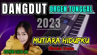 MUTIARA HIDUPKU RHOMA IRAMA - DANGDUT ORGEN TUNGGAL COVER LILIS JN