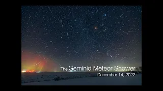 The Geminid Meteor Shower 2022