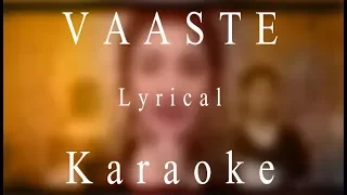 Vaaste - Karaoke | Lyrical