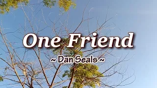 One Friend - KARAOKE VERSION - As popularized by Dan Seals