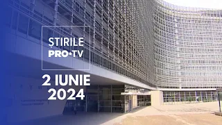 Știrile PRO TV - 2 Iunie 2024