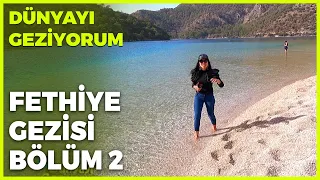 Dünyayı Geziyorum - Fethiye-2 | 4 Nisan 2021