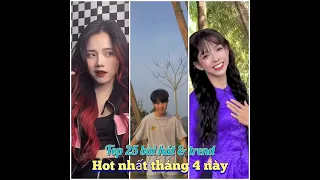 🎶Top 20 bài hát & trend thịnh hành nhất cuối tháng 4/2022 này || Tik Tok Việt Nam 💕💕💕