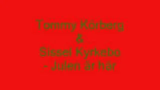 Tommy Körberg & Sissel Kyrkebo -Julen är här