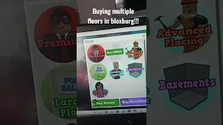 buying multiple floors in bloxburg!!