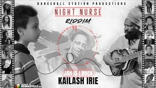 Kailash - Jah Is I Rock [Night Nurse Riddim | Official Audio 2020]