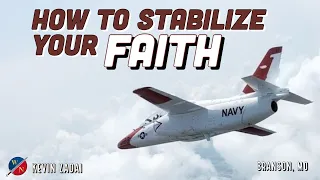How to Stabilize Your Faith | Kevin Zadai