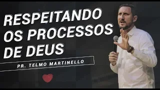 Respeitando os processos de Deus - Pr. Telmo Martinello | ABBA PAI CHURCH