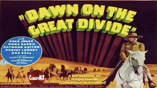 Dawn on Great Divide (1942) | Full Movie | Buck Jones