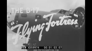 “THE B-17 FLYING FORTRESS  ENGINE STARTUP” 1942 U.S. ARMY AIR FORCE   CREW TRAINING FILM  XD59974