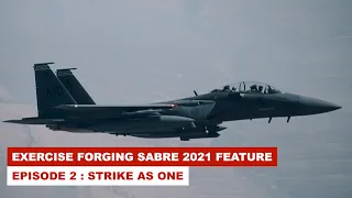 Exercise Forging Sabre 2021: Episode 2 - Strike As One