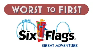 Worst to First: Six Flags Great Adventure Coasters Ranked 2023