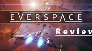 EVERSPACE – Worth it? – [Review]