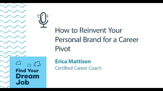 How to Reinvent Your Personal Brand for a Career Pivot, with Erica Mattison