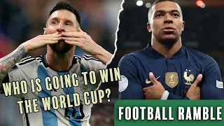 Argentina vs France: Who is going to win the World Cup? | Football Ramble podcast