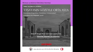 Ömer Yalçınkaya "Yaşayanın Gözüyle Orta Asya"