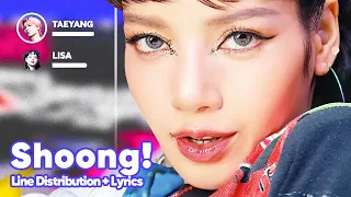 TAEYANG, LISA - Shoong! (Line Distribution + Lyrics Karaoke) PATREON REQUESTED