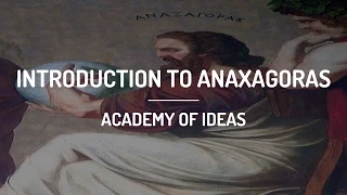 Introduction to Anaxagoras