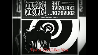 {13} The Sound Explosion - For A Girl Like You