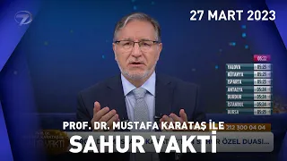 Prof. Dr. Mustafa Karataş ile Sahur Vakti - 27 Mart 2023