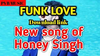 Funk love l New song of Honey Singh & Sunny Leone l #pvbmusic