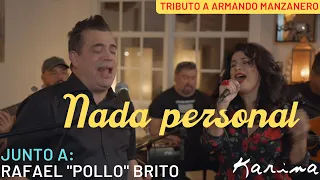 Karina - Nada personal | Feat: Rafael "Pollo" Brito | Tributo a Armando Manzanero