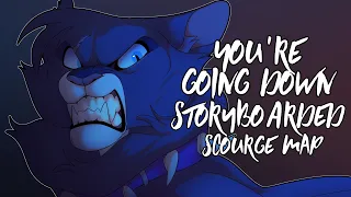 You're Going Down Storyboarded Scourge MAP | (CLOSED) BACKUPS OPEN