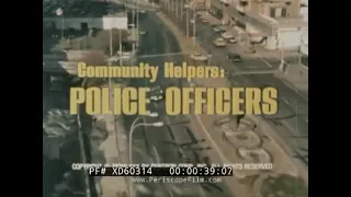 " COMMUNITY HELPERS: POLICE OFFICERS "  1980s EDUCATIONAL FILM  KANSAS CITY, MISSOURI XD60314
