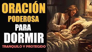 Oración para Dormir Tranquilo y Protegido, Oración Poderosa de la Noche