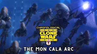 Chronological Clone Wars: Mon Cala Arc