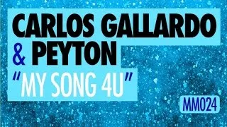 Carlos Gallardo & Peyton - My Song 4U