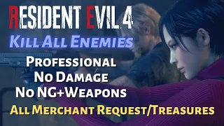 [Resident Evil 4 Remake] Kill All | Professional, No Damage/NG+Items, All Merchant Request (PC)